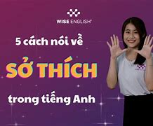 Các Từ Tiếng Anh Nói Về Sở Thích