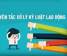 Quy Định Về Xử Lý Kỷ Luật Lao Động